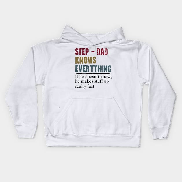 Step Dad Knows Everything Fathers Day Gift Kids Hoodie by heryes store